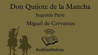 Don Quijote de la Mancha Segunda Parte Cap 6174 – Miguel de Cervantes Audiolibro [upl. by Bettina]