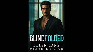 Blindfolded An Alpha Billionaire Romance Audiobook [upl. by Enialedam]