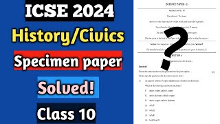 ICSE 2024  HistoryCivics Specimen Paper Solved  Class 10 [upl. by Kienan]