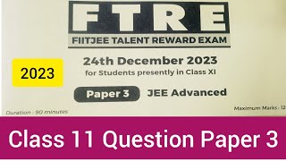 FIITJEE FTRE 2023 Class 11 Question Paper 3 [upl. by Hctub734]