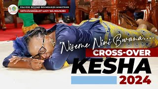 Interdenominational Crossover Kesha 20232024PBB MinistriesEv Lucy Wa Ngunjiri [upl. by Nahn]