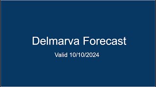 Delmarva Forecast 10102024 [upl. by Moneta]