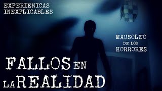 RELATOS HORRIBLES DE FALLOS EN LA REALIDAD  HISTORIAS DE TERROR [upl. by Miza985]