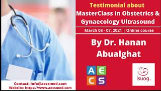 Dr Hanan Abualghat Testimonial about MasterClass In Obstetrics And Gynaecology Ultrasound [upl. by Zimmerman]