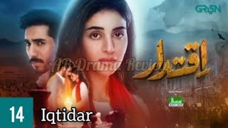 Iqtidar Episode 14 Promo Review  Story Explain  Ali Raza  Anmol Baloch  Green Entertainment [upl. by Hpsoj]