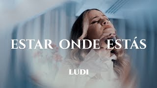 LUDI  Estar Onde Estás Clipe Oficial [upl. by Mignon]