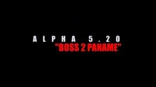 Alpha 520  Boss 2 Paname [upl. by Llezniuq464]