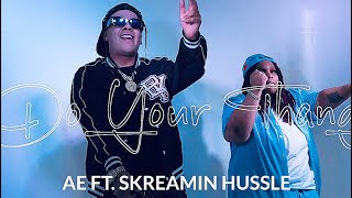 AE  Do Your Thang feat Skreamin Hussle Official Music Video [upl. by Drofla863]