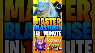 Blastoise Ultimate 1 minute guide  Pokémon UNITE [upl. by Neirda962]