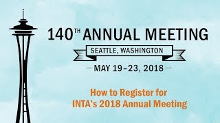 How to Register for INTAs 2018 Annual Meeting [upl. by Akiehsat36]