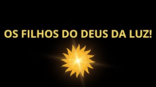 OS FILHOS DO DEUS DA LUZ â˜€ï¸ O QUE TUDO PODE E TUDO VÃŠ WHATS 16997588331 FALE COMIGO â€¼ï¸ [upl. by Kegan]