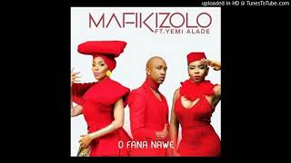 Mafikizolo ft Yemi AladeOfana Nawe [upl. by Most]