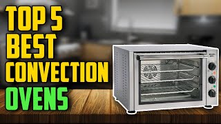 ✅ Top 5 Best Countertop Convection Ovens REVIEW Tested amp Reviewed [upl. by Sug357]