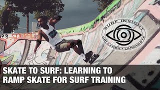 Skate to Surf  Learning to Ramp Skate for Surf Trainingearly days [upl. by Tabshey]