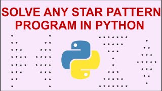 Solve any Star Pattern program in Python [upl. by Gracye]