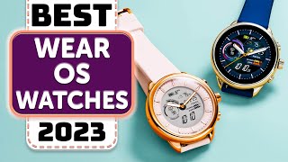 Best Wear OS Smartwatch  Top 7 Best Wear OS Watches in 2023 [upl. by Fugazy]