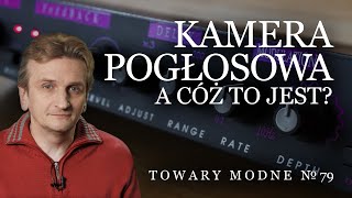 Kamera pogłosowa ADS 1000  a cóż to jest TOWARY MODNE 79 [upl. by Loredana424]