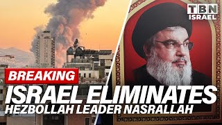 BREAKING Israel ELIMINATES Hezbollah Leader NASRALLAH in Major Airstrike  TBN Israel [upl. by Sakul847]