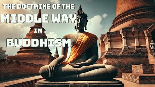 The Doctrine of the Middle Way in Buddhism  Mind Podcast Buddhism [upl. by Phemia269]