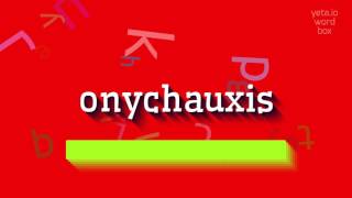 How to say quotonychauxisquot High Quality Voices [upl. by Assel276]