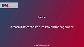 Kreativitätstechniken im Projektmanagement  Seminar [upl. by Marguerita]