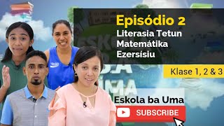 Eskola ba Uma  PE3EP2  Klase 1 2 amp 3 [upl. by Nit]