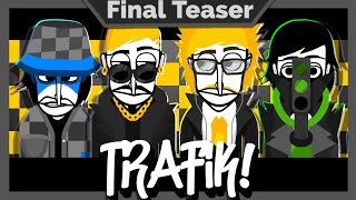 TRAFIK  Final Teaser  Incredibox Mod [upl. by Archangel655]