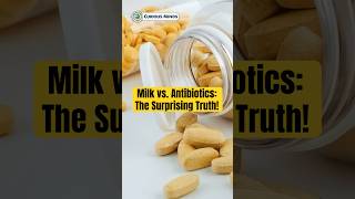 Milk vs Antibiotics The Surprising Truth CuriousMindsVN CuriousMinds DidYouKnow Science [upl. by Ruelu]