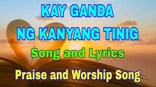 KAY GANDA NG KANYANG TINIG Song and Lyrics MCGI Song [upl. by Zondra]