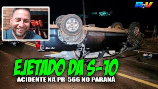 MORTE NA S10  Motorista é ejetado de caminhonete e MORRE na PR566 em Francisco Beltrão PR [upl. by Sukramed419]