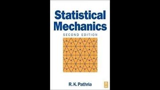 Statistical Mechanics 1 Referece R K Pathria [upl. by Brody]