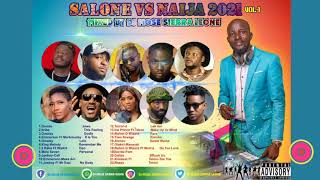 Salone VS Naija 2021 Mixtape By Dj Mose Sierra Leone [upl. by Ahseinod584]