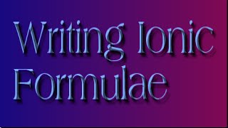 1121 Writing Ionic Formulae formula of a compound WJEC Chemistry GCSE [upl. by Cram]