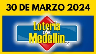 Resultado de la LOTERIA DE MEDELLIN del SABADO 30 de marzo de 2024 💫✅💰 [upl. by Bundy]