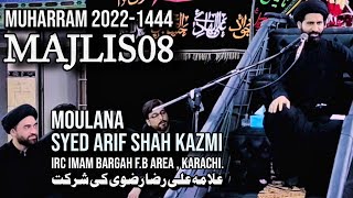 8th Majlis  Moulana Arif Hussain Shah Kazmi  Irc Imam Bargah Karachi  Muharram 2022 [upl. by Nevak]