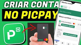 COMO CRIAR CONTA NO PICPAY CONTACARTÃO DE CRÉDITO E DÉBITO [upl. by Pesek659]