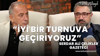 quotAvusturyayı geçeceğimize inanıyorumquot  Gazeteci Serdar Ali Çelikler amp Fatih Altaylı [upl. by Ahsyt818]