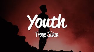 Troye Sivan  Youth Lyrics [upl. by Ahc]