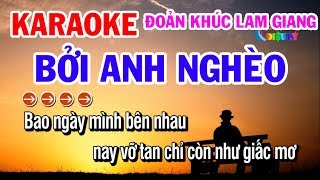 Karaoke Bởi Anh Nghèo  Đoản Khúc Lam Giang  Phi Vân Điệp Khúc [upl. by Zondra]