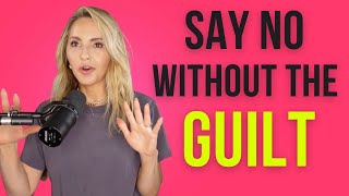 The Best Methods To Say NO Without Feeling Guilty [upl. by Anaehs]