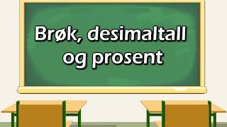 Brøk desimaltall og prosent Matematikk 57 [upl. by Tarfe]