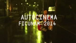 FICUNAM 2014  Autocinema [upl. by Nomrej]