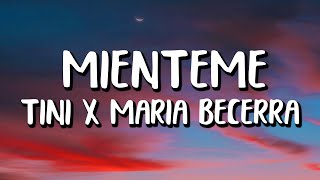 TINI x Maria Becerra  Mienteme LetraLyrics [upl. by Retrop]