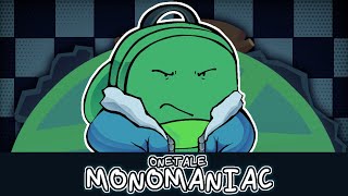 ONETALE  MONOMANIAC [upl. by Ydnab]