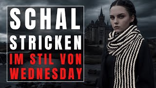 Wednesday Adams Inspiriert Strick den Schal sw  Das Tutorial [upl. by Jadwiga]