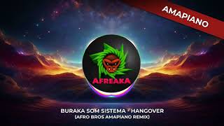 Buraka Som Sistema  Hangover Afro Bros Amapiano Remix [upl. by Labotsirc834]