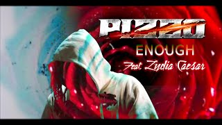 Pizzo  Enough Official Music Video [upl. by Aleihs927]