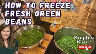 How to Freeze FRESH Green Beans  The Blanching Process Step by Step  Steph’s Stove [upl. by Bergren]