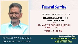 FUNERAL  George varghese 72  Chakkayil h poozhikkol  LIVE STARTS AT 730 AM [upl. by Sakul]