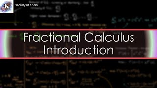 Introduction to Fractional Calculus the Fractional Derivative [upl. by Branca]